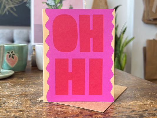 Oh Hi Greeting Card